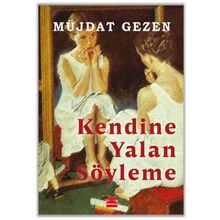 Kendine Yalan Söyleme - Müjdat Gezen