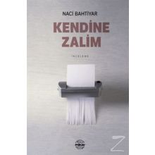 Kendine Zalim - Naci Bahtiyar