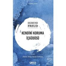 Kendini Koruma İçgüdüsü - Sigmund Freud
