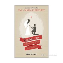 KENDINI SEV KIMINLE EVLENDIĞIN ÖNEMLI DEĞIL - EVA-MARIA ZURHORST