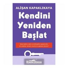 Kendini Yeniden Başlat Alişan Kapaklıkaya - Yediveren Yayınları