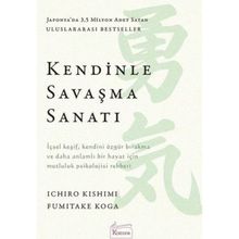 Kendinle Savaşma Sanatı - Ichiro Kishimi, Fumitake Koga