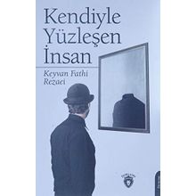 Kendiyle Yüzleşen İnsan - Keyvan Fathi Rezaei