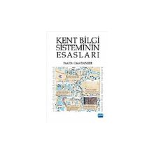 KENT BILGI SISTEMININ ESASLARI - GÜROL BANGER