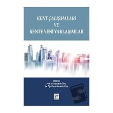Kent Çalışmaları ve Kente Yeni Yaklaşımlar - Kolektif