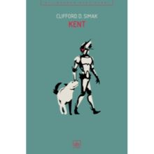 KENT - CLIFFORD D. SIMAK