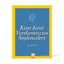 Kent Kent Yurdumuzun Söylenceleri - Suat Batur