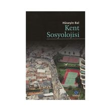 Kent Sosyolojisi - Hüseyin Bal