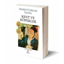 KENT VE KÖPEKLER - MARIO VARGAS LIOSA