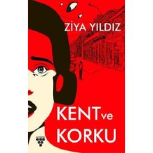Kent ve Korku - Ziya Yıldız