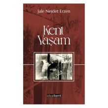 Kent - Yaşam - Jale Nejdet Erzen