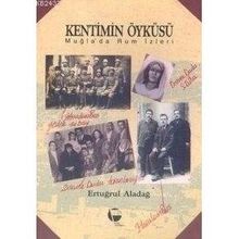 KENTIMIN ÖYKÜSÜ MUĞLA'DA RUM İZLERİ - ERTUĞRUL ALADAĞ
