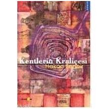 KENTLERIN KRALİÇESİ - HAKAN SENBIR