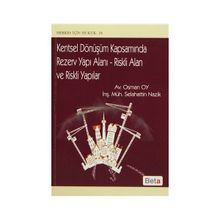 Kentsel Dönüşüm Kapsamında Rezerv Yapı Alanı - Riskli Alan ve Riskli Yaplıar - avukat osman oy Selahattin Nazik