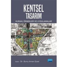 Kentsel Tasarım Kuram Örnekler ve Uygulamalar - Burcu İmren Güzel