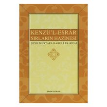 Kenzü’l-Esrar - Sırların Hazinesi - Şeyh Mustafa Kabuli Er-Rifai Edirneli Kabuli Mustafa Efendi