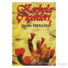 KERBELA ÇIÇEKLERI 1 - SADIK ERENLER