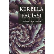 Kerbela Faciası - Hüdai Çakmak