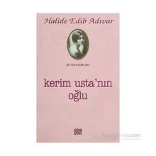 Kerim Usta’nın Oğlu - Halide Edip Adıvar