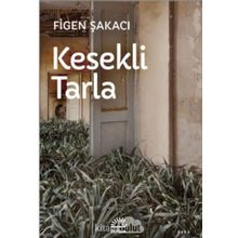 Kesekli Tarla - Figen Şakacı
