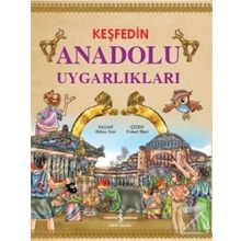 Keşfedin Anadolu Uygarlıkları - Gülay Sert