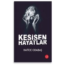 Kesişen Hayatlar - Hatice Odabaş