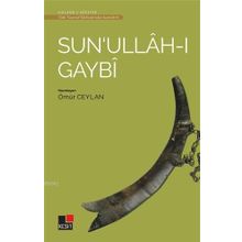 Kesit Yayınları Sun'ullah-ı Gaybi - Türk Tasavvuf Edebiyatı'ndan Seçmeler 6