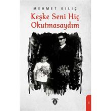 Keşke Seni Hiç Okutmasaydım - Dorlion Yayınevi