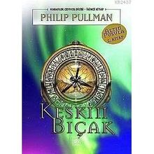 Keskin Bıçak Karanlık Cevher Serisi 2 - Philip Pullman