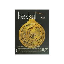 Keşkül Dergisi Sayı: 27 - Oruç ve Ramazan - Kolektif