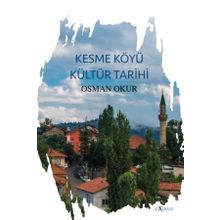 Kesme Köyü Kültür Tarihi - Osman Okur