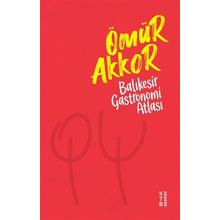 Ketebe Yayınları Balıkesir Gastronomi Atlası