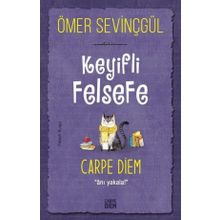 Keyifli Felsefe - Carpe Diem