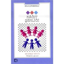 KÂĞIT ŞENLİĞİ - AYLA ÇINAROĞLU