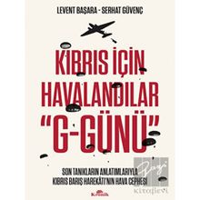 Kıbrıs İçin Havalandılar G-Günü - Kronik Kitap