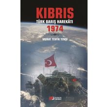 Kıbrıs Türk Barış Harekatı 1974 - Murat Tevfik Tenşi