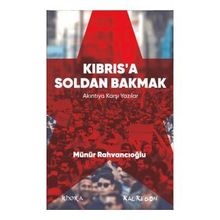 Kıbrıs’a Soldan Bakmak - Münür Rahvancıoğlu