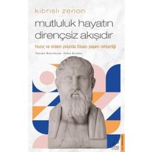 Kıbrıslı Zenon Mutluluk Hayatın Dirençsiz Akışıdır Destek Yayınları