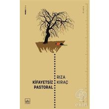 Kifayetsiz Pastoral / Rıza Kıraç