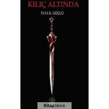 Kılıç Altında - Halil Güçlü