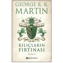 Kılıçların Fırtınası Kısım II - George R. R. Martin