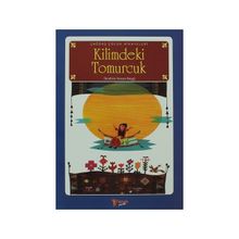 KILIMDEKI TOMURCUK - İBRAHİM HASAN BEYGI