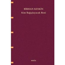 KIM BAĞIŞLAYACAK BENI - BIRHAN KESKIN