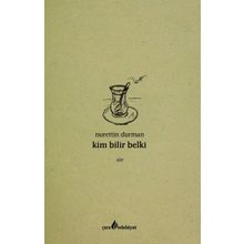 Kim Bilir Belki - Nurettin Durman