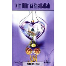 Kim Bilir Ya Rasulallah - Seca Öztürk