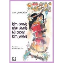 KIM DEMİŞ NIYE DEMİŞ - AYLA ÇINAROĞLU