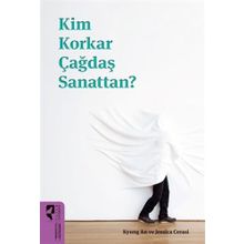 Kim Korkar Çağdaş Sanattan? - Hayalperest Yayınları