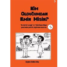 Kim Olduğumdan Emin Misin Şeyma Sıdıka Kılıç