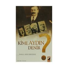 KIME AYDIN DENIR? - AHMET KÖKLÜGİLLER