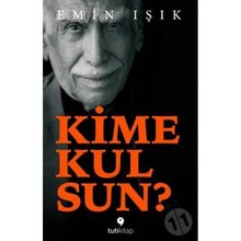 Kime Kulsun - Emin Işık